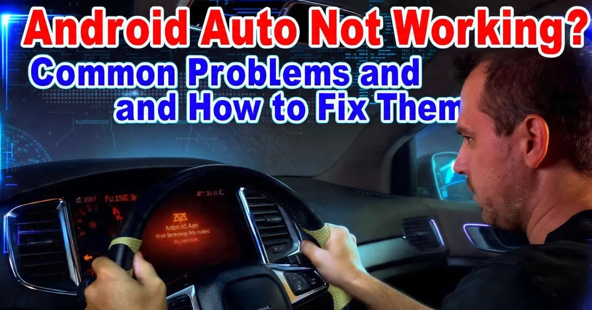 Android Auto Not Working
