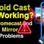Android Cast Not Working? Fix Chromecast and Screen Mirror Problems