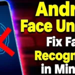 Android Face Unlock Not Working? Fix Face Recognition in Minutes