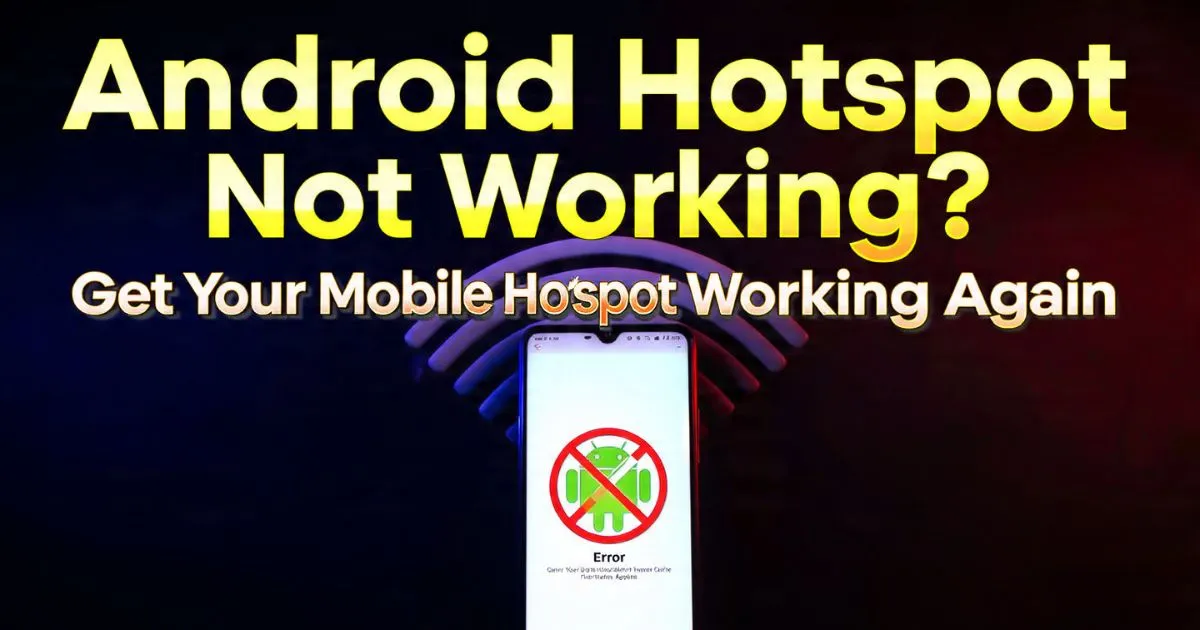 android hotspot not working