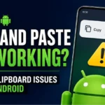 Android Copy and Paste Not Working? Fix Clipboard Issues on Android