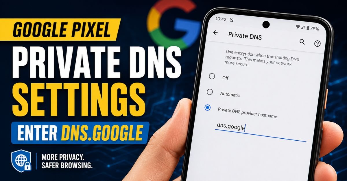 A close-up of a hand holding a Google Pixel phone, showing the Private DNS settings menu with dns.google entered.